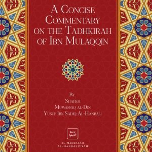A Concise Commentary on the Tadhkirah of Ibn Mulaqqin